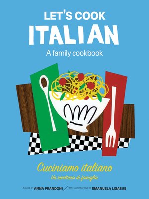 cover image of Let's Cook Italian, a Family Cookbook